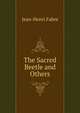 The Sacred Beetle and Others, Jean-Henri Fabre 