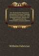 Die Akademische Deposition. (Depositio Cornuum): Beitrage Zur Deutschen Litteratur- Und Kulturgeschichte, Special Zur Sittengeschichte Der Universitaten (German Edition), Wilhelm Fabricius 