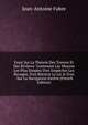 Essai Sur La Th?orie Des Torrens Et Des Rivi?res: Contenant Les Moyens Les Plus Simples D'en Emp?cher Les Revages, D'en R?tr?cir Le Lit & D'en . Sur La Navigation Int?rie (French Edition), Jean-Antoine Fabre 
