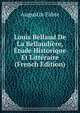 Louis Bellaud De La Bellaudiere, Etude Historique Et Litteraire (French Edition), Augustin Fabre 