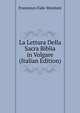 La Lettura Della Sacra Biblia in Volgare (Italian Edition), Francesco Fabi-Montani 