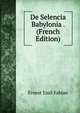 De Selencia Babylonia . (French Edition), Ernest Emil Fabian 