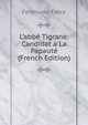 L'abb? Tigrane: Candidat a La Papaut? (French Edition), Ferdinand Fabre 