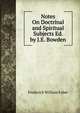 Notes On Doctrinal and Spiritual Subjects Ed. by J.E. Bowden., Frederick William Faber 