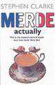 Merde Actually, Clarke, Stephen 