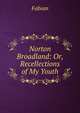 Norton Broadland: Or, Recellections of My Youth, Fabian 