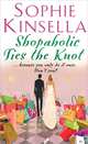 Shopaholic Ties the Knot / Шопоголик и брачные узы, Софи Кинселла, Sophie Kinsella 