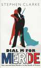 Dial M for Merde / Боже, спаси президента!, Стефан Кларк 