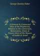 A General & Connected View of the Prophecies, Relative to the Conversion, Restoration, Union & Future Glory of the Houses of Judah & Israel., Faber George Stanley 