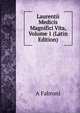 Laurentii Medicis Magnifici Vita, Volume 1 (Latin Edition), A Fabroni 