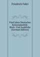 Funf Jahre Deutscher Kolonialpolitik: Ruck- Und Ausblicke (German Edition), Friedrich Fabri 