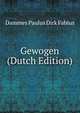 Gewogen (Dutch Edition), Dammes Paulus Dirk Fabius 