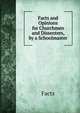 Facts and Opinions for Churchmen and Dissenters, by a Schoolmaster, Facts 