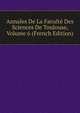 Annales De La Faculte Des Sciences De Toulouse, Volume 6 (French Edition), 