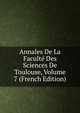 Annales De La Faculte Des Sciences De Toulouse, Volume 7 (French Edition), 