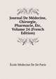 Journal De Medecine, Chirurgie, Pharmacie, Etc, Volume 24 (French Edition), Ecole Medecine De De Paris 