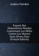 Expose Des Dispositions Penales Concernant Les Delits Contre Les Moeurs Dans Divers Pays (French Edition), Anders F?rden 