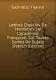 Lettres Choisies De Messieurs De L'acad?mie Fran?oise: Sur Toutes Sortes De Sujets (French Edition), Gabriello Faerno 
