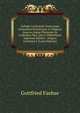 Sylloge Lectionum Graecarum Glossarum Scholiorum in Tragicos Graecos Atque Platonem Ex Codicibus Mss. Qui in Bibliotheca Imperiali Parisiis . Aliquot Classicos E (Latin Edition), Gottfried Faehse 