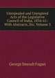 Unrepealed and Unexpired Acts of the Legislative Council of India, 1834-61: With Abstracts, Etc, Volume 3, George Smoult Fagan 