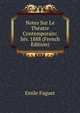 Notes Sur Le Theatre Contemporain: Ser. 1888 (French Edition), Emile Faguet 