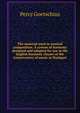 The material used in musical composition. A system of harmony designed and adopted for use in the English harmony classes of the Conservatory of music at Stuttgart, Goetschius Percy 