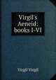 Virgil's Aeneid: books I-VI, Johann P. Glock 