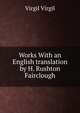 Works With an English translation by H. Rushton Fairclough, Johann P. Glock 