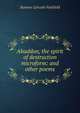 Abaddon, the spirit of destruction microform: and other poems, Sumner Lincoln Fairfield 