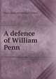 A defence of William Penn, Henry [from old catalog] Fairbairn 