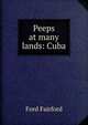 Peeps at many lands: Cuba., Ford Fairford 