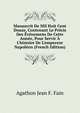 Manuscrit De Mil Huit Cent Douze, Contenant Le Pr?cis Des ?v?nemens De Cette Ann?e, Pour Servir ? L'histoire De L'empereur Napol?on (French Edition), Agathon Jean F. Fain 