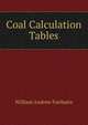 Coal Calculation Tables, William Andrew Fairbairn 