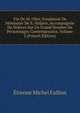 Vie De M. Olier, Fondateur De Seminaire De S.-Sulpice, Accompagnee De Notices Sur Un Grand Nombre De Personnages Contemporains, Volume 2 (French Edition), Etienne Michel Faillon 