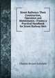 Street Railways: Their Construction, Operation and Maintenance. (Trams) a Practical Handbook for Street Railway Men, Charles Bryant Fairchild 