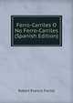 Ferro-Carriles O No Ferro-Carriles (Spanish Edition), Robert Francis Fairlie 