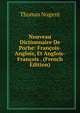 Nouveau Dictionnaire De Poche: Francois-Anglois, Et Anglois-Francois . (French Edition), Thomas Nugent 