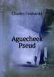 Aguecheek Pseud., Charles Fairbanks 