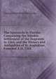 The Spaniards in Florida: Comprising the Notable Settlement of the Hugenots in 1564, and the History and Antiquities of St. Augustine, Founded A.D. 1565, George Rainsford Fairbanks 