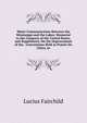 Water Communication Between the Mississippi and the Lakes: Memorial to the Congress of the United States, and Supplement, On the Improvement of the . Conventions Held at Prairie Du Chien, in, Lucius Fairchild 