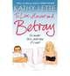 To Love, Honour and Betray, Lette, Kathy 