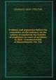 Evidence and arguments before the committee on the judiciary on the subject of regulating the liability of employers, in cases of accidents to their . Commonwealth of Massachusetts, No. 326, Charles G. 1845-1932 Fall 