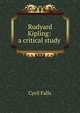 Rudyard Kipling: a critical study, Cyril Falls 