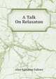 A Talk On Relaxaton, Alice Katharine Fallows 