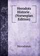 Herodots Historie . (Norwegian Edition), Herodotus 