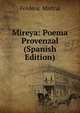 Mireya: Poema Provenzal (Spanish Edition), Frederic Mistral 