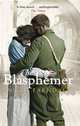 Blasphemer (Costa Novel Award'10 Shortlist), Farndale, Nigel 
