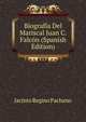 Biografia Del Mariscal Juan C. Falcon (Spanish Edition), Jacinto Regino Pachano 