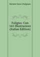 Foligno: Con 165 Illustrazioni (Italian Edition), Michele Faloci-Pulignani 