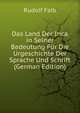 Das Land Der Inca in Seiner Bedeutung Fur Die Urgeschichte Der Sprache Und Schrift (German Edition), Rudolf Falb 